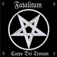 Fatalitum : Carpe Dei Trorum